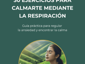 30 Ejercicios Para Calmarte Mediante La Respiración
